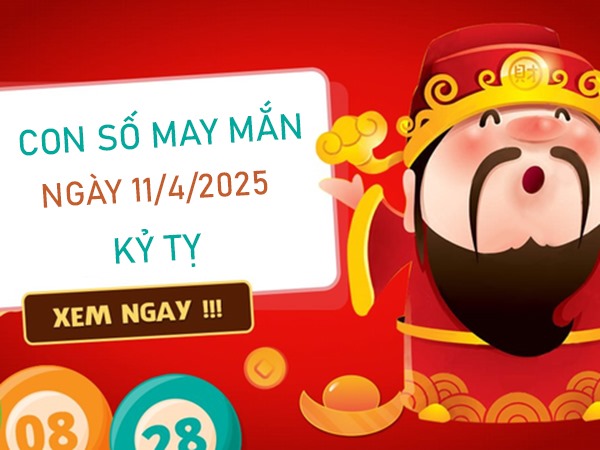Khai sáng đường đi với số may mắn tuổi Kỷ Tỵ 11/4/2025