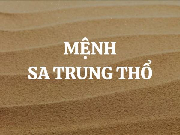 Nạp âm mệnh Thổ nào yếu nhất trong ngũ hành phong thủy/?