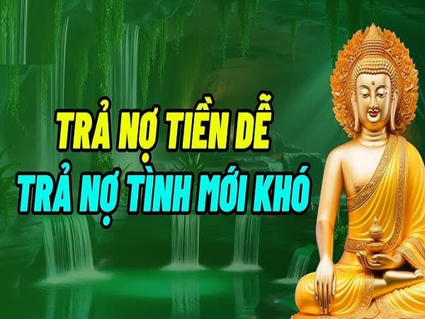 lời Phật dạy về nợ tiền và nợ tình