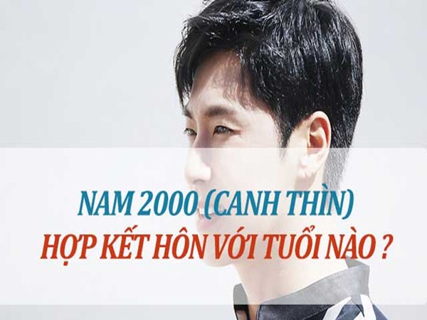 Nam sinh năm 2000 hợp tuổi nào để kết hôn viên mãn
